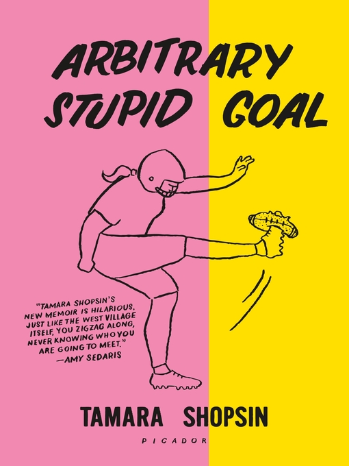 Title details for Arbitrary Stupid Goal by Tamara Shopsin - Available
